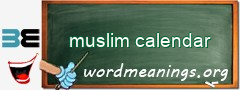 WordMeaning blackboard for muslim calendar